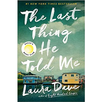 LAURA DAVE | The Last Thing He Told Me: A Novel
